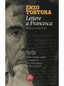 Copertina Enzo Tortora - Lettere a Francesca di Francesca Scopelliti