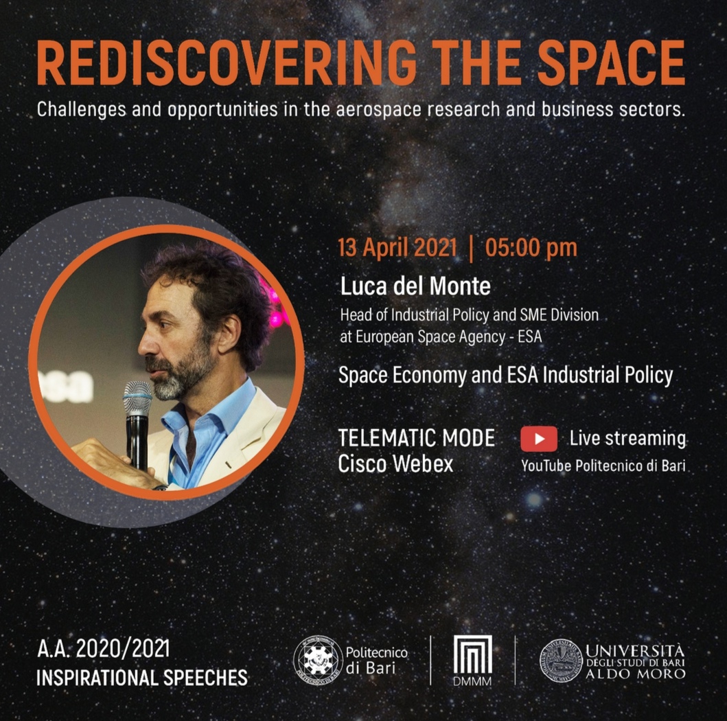 Politecnico e università di Bari: Space economy e politica industriale Esa, oggi seminario Relatore Luca del Monte Politecnico e università di Bari: Space economy e politica industriale Esa, oggi seminario Relatore Luca del Monte