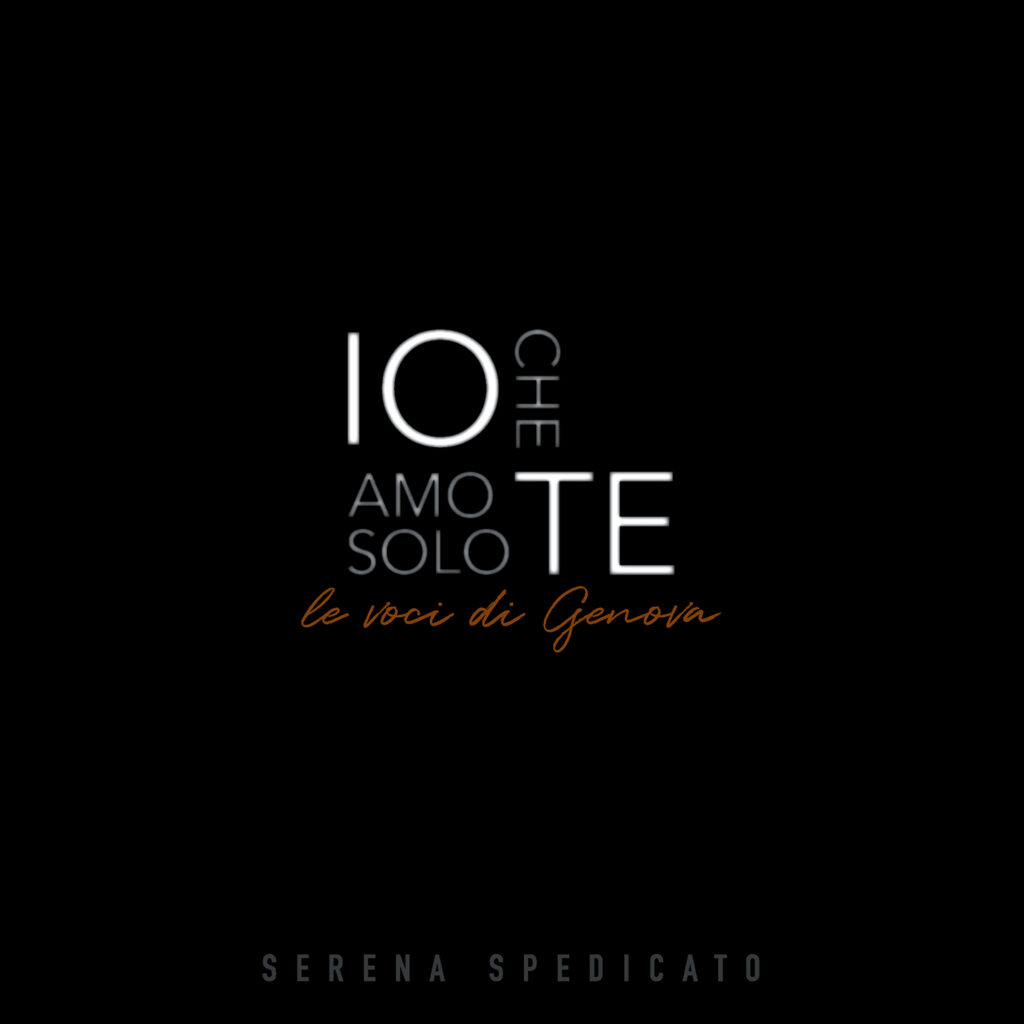 Serena Spedicato Io che amo solo te. Le voci di genova copertina Fronte