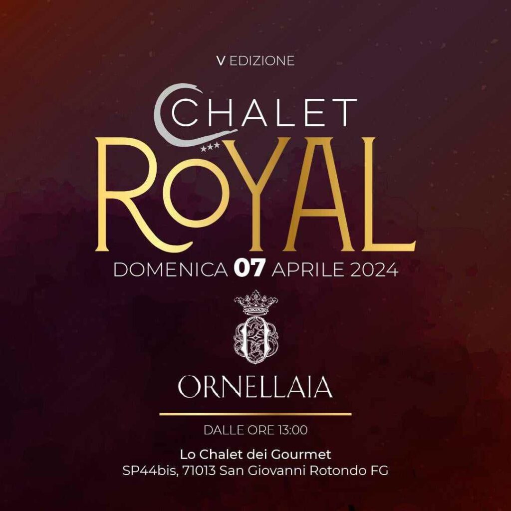 Chalet Royal, 7 aprile ore 13 allo Chalet dei Gourmet, San Giovanni Rotondo