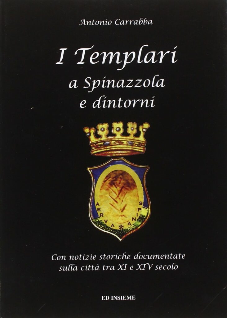 I TEMPLARI A SPINAZZOLA E DINTORNI