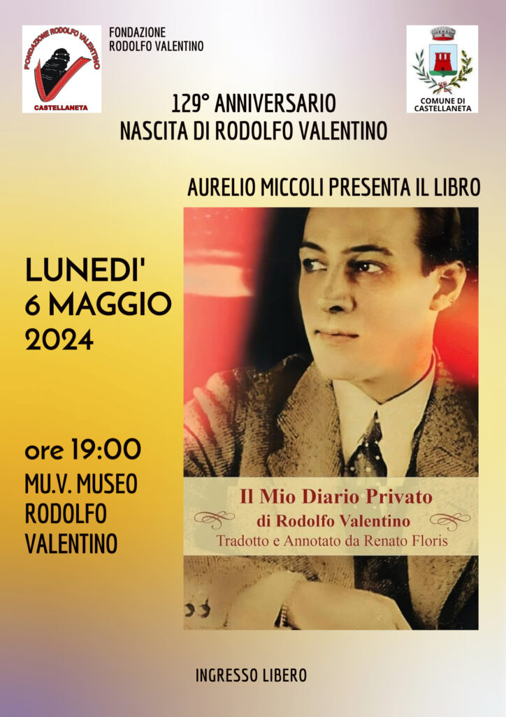 Castellaneta: commemorazioni di Rodolfo Valentino, nato il 6 maggio Nel 1895 venne al mondo Rodolfo Pier Filiberto Raffaello Guglielmi