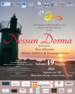 Loc. Nessun Dorma 2025, sabato 19 luglio, dalle ore 3,30, Molo San Nicola Faro Verde, Trani (BT)