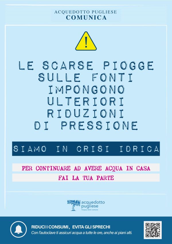“Acquedotto Pugliese è costretto ad applicare ulteriori riduzioni di pressione sull’acqua distribuita” Campagna "Siamo in crisi idrica". Alla cittadinanza: fai la tua parte “Acquedotto Pugliese è costretto ad applicare ulteriori riduzioni di pressione sull’acqua distribuita” Campagna "Siamo in crisi idrica". Alla cittadinanza: fai la tua parte