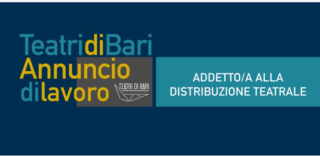 Annuncio addetto distribuzione teatrale Tdb