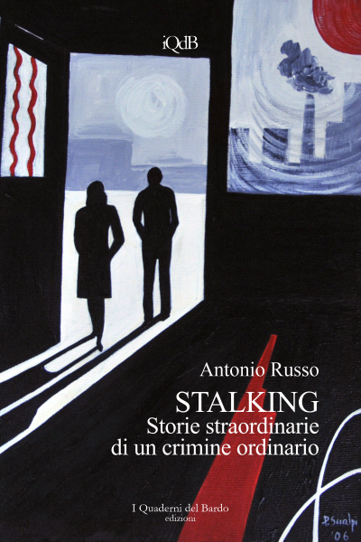 Minervino Murge: venerdì presentazione di “Stalking” "Storie straordinarie di un crimine ordinario" di Antonio Russo