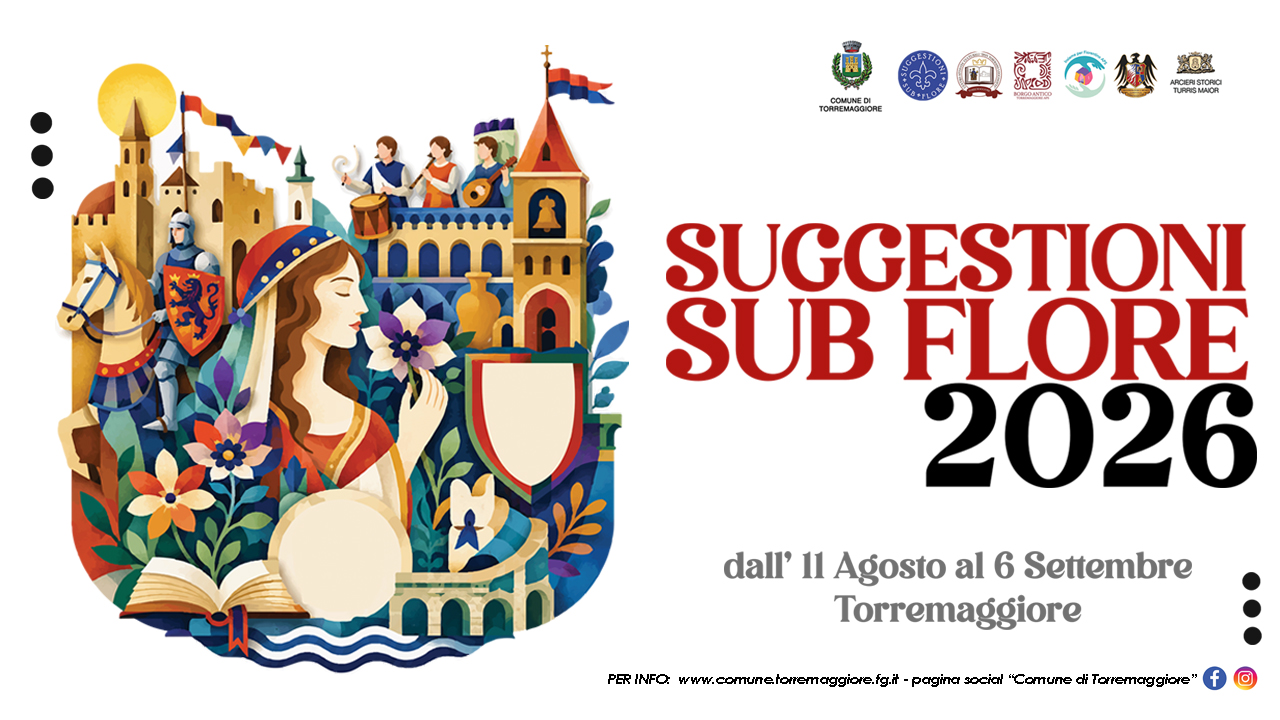 Torremaggiore: “Suggestioni Sub Flore” tra agosto e settembre Settima edizione