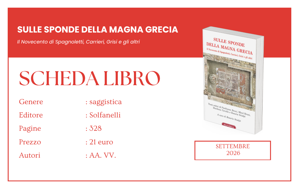 “Sulle sponde della Magna Grecia” in libreria Il Novecento di Spagnoletti, Carrieri, Grisi e gli altri